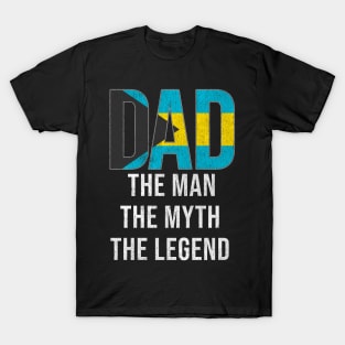 Bahamian Dad The Man The Myth The Legend - Gift for Bahamian Dad With Roots From Bahamian T-Shirt